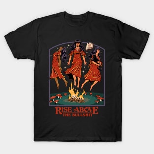 Rise Above The Bullshit T-Shirt